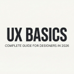 ux-basics-complete-guide-for-designers-in-2026